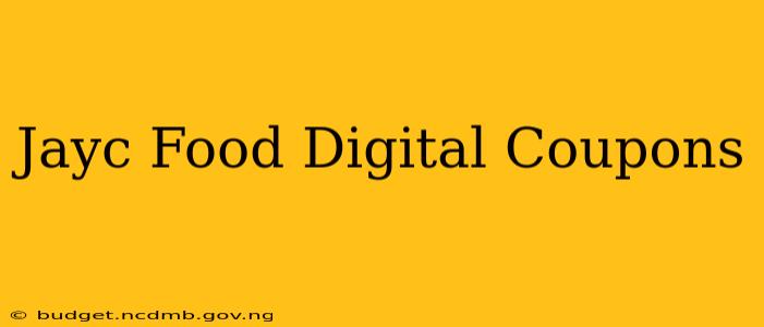 Jayc Food Digital Coupons