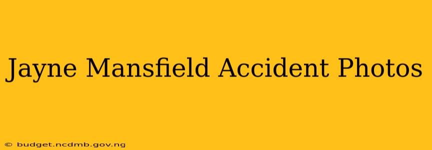 Jayne Mansfield Accident Photos