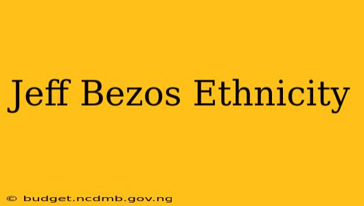 Jeff Bezos Ethnicity