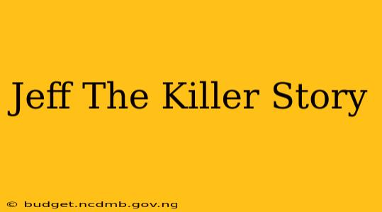 Jeff The Killer Story