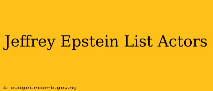 Jeffrey Epstein List Actors