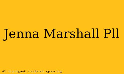 Jenna Marshall Pll