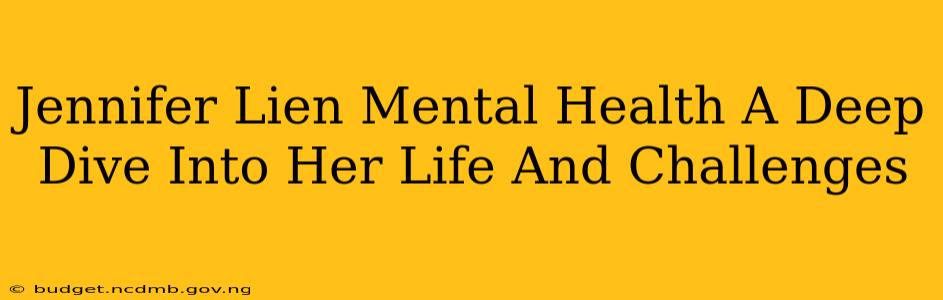 Jennifer Lien Mental Health A Deep Dive Into Her Life And Challenges