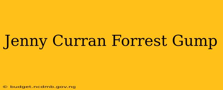 Jenny Curran Forrest Gump