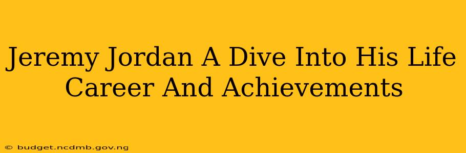 Jeremy Jordan A Dive Into His Life Career And Achievements
