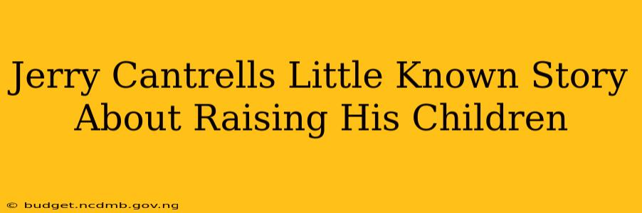 Jerry Cantrells Little Known Story About Raising His Children