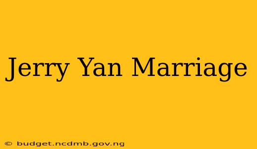 Jerry Yan Marriage