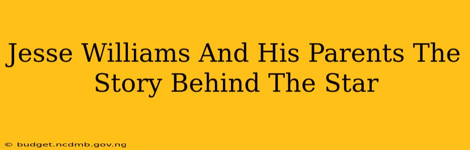 Jesse Williams And His Parents The Story Behind The Star