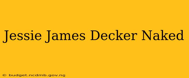 Jessie James Decker Naked