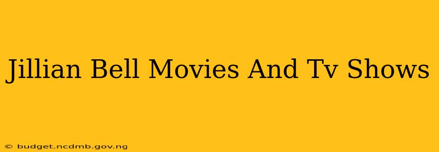 Jillian Bell Movies And Tv Shows