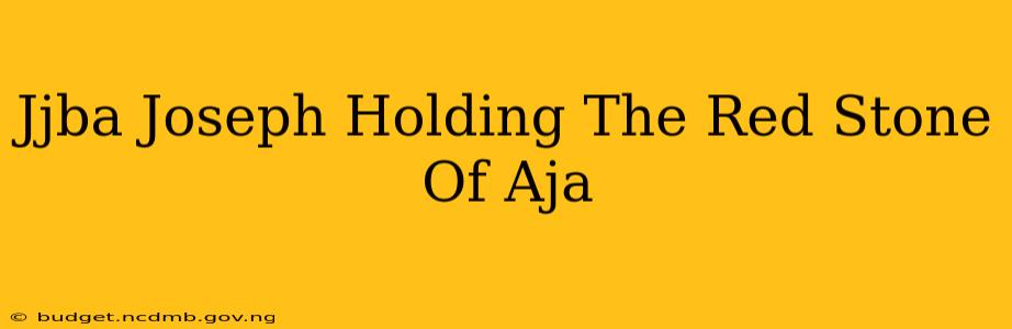Jjba Joseph Holding The Red Stone Of Aja