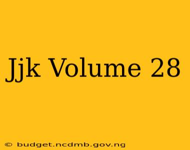 Jjk Volume 28