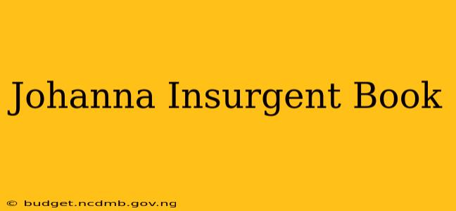 Johanna Insurgent Book