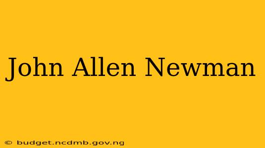 John Allen Newman