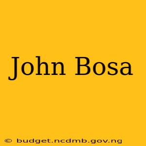 John Bosa