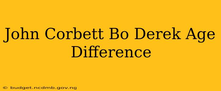 John Corbett Bo Derek Age Difference