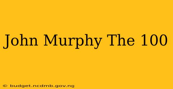 John Murphy The 100