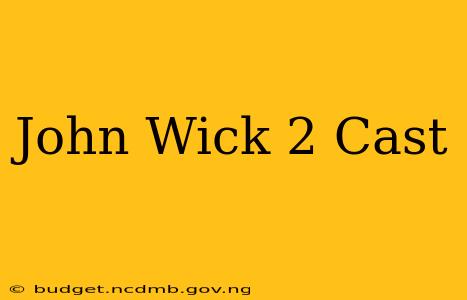 John Wick 2 Cast
