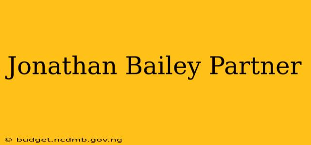 Jonathan Bailey Partner