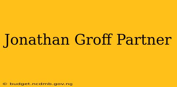 Jonathan Groff Partner