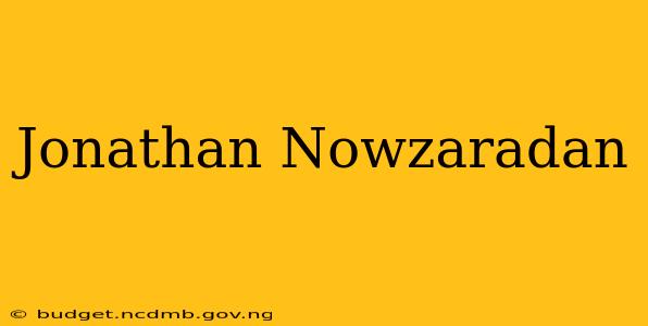 Jonathan Nowzaradan