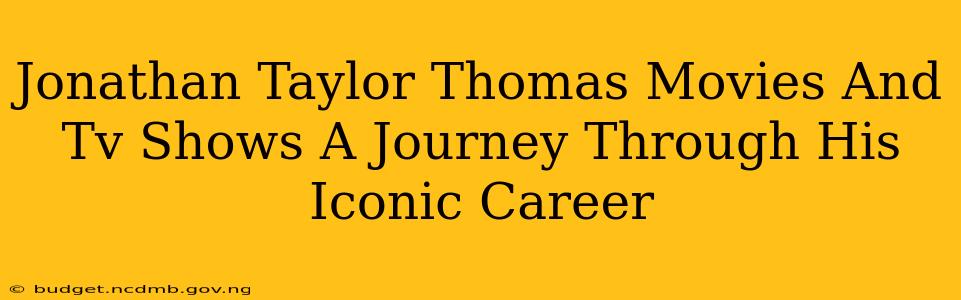 Jonathan Taylor Thomas Movies And Tv Shows A Journey Through His Iconic Career