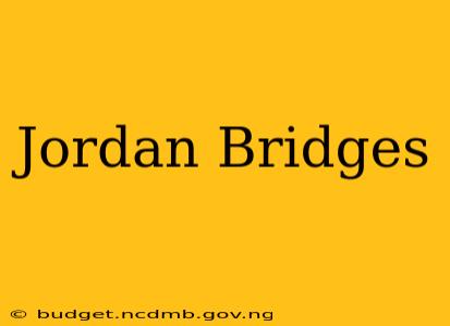 Jordan Bridges