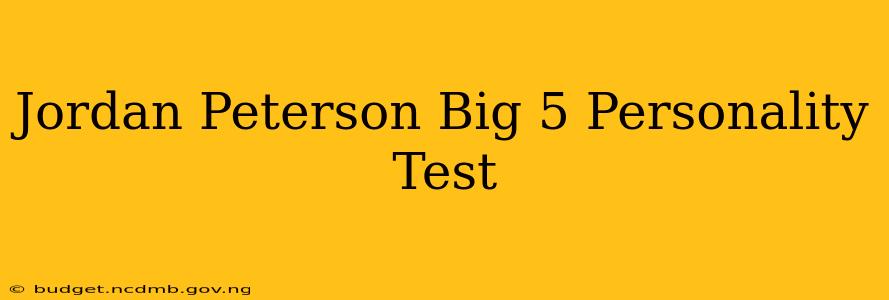Jordan Peterson Big 5 Personality Test