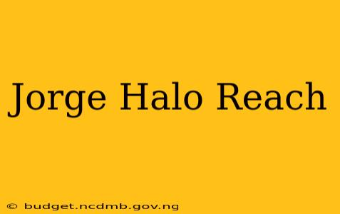 Jorge Halo Reach