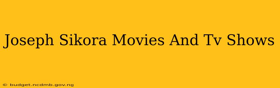 Joseph Sikora Movies And Tv Shows