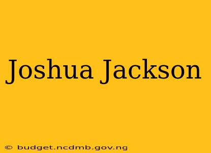 Joshua Jackson