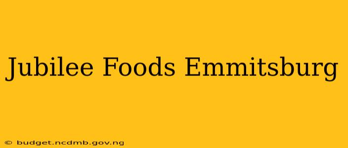 Jubilee Foods Emmitsburg