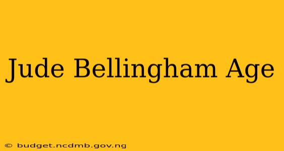 Jude Bellingham Age