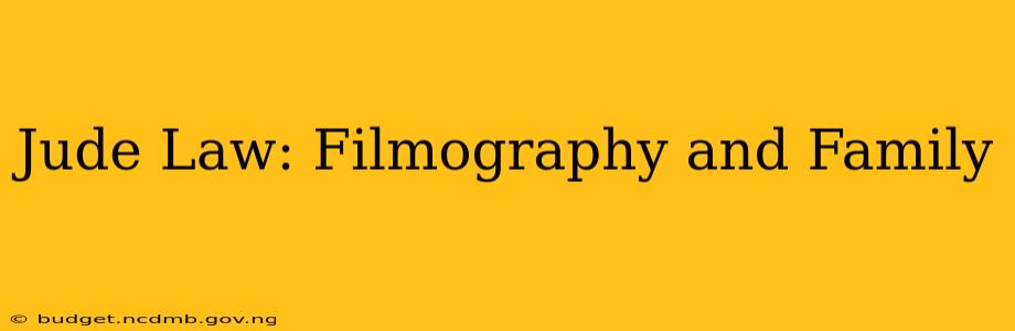 Jude Law: Filmography and Family
