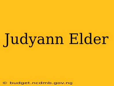 Judyann Elder