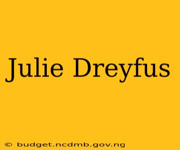Julie Dreyfus