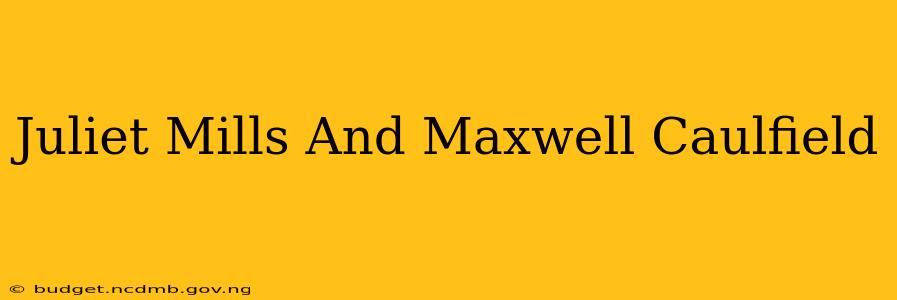 Juliet Mills And Maxwell Caulfield
