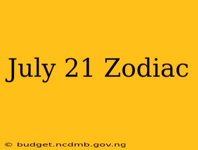 July 21 Zodiac