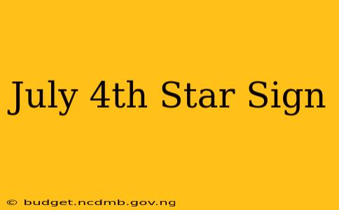 July 4th Star Sign
