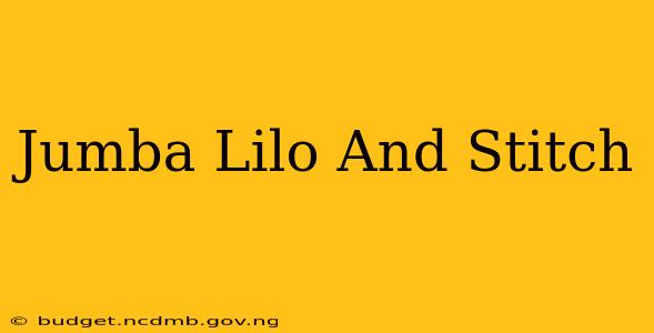 Jumba Lilo And Stitch