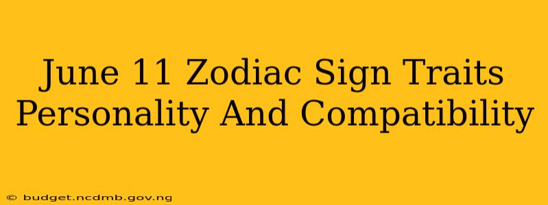 June 11 Zodiac Sign Traits Personality And Compatibility