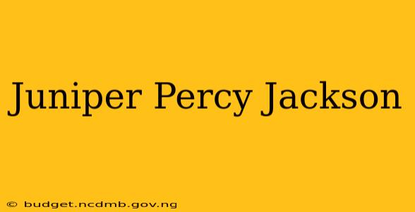 Juniper Percy Jackson