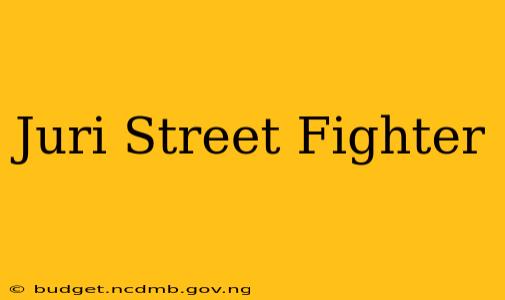 Juri Street Fighter