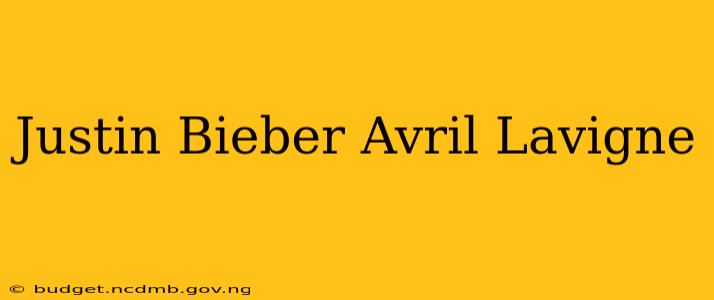 Justin Bieber Avril Lavigne