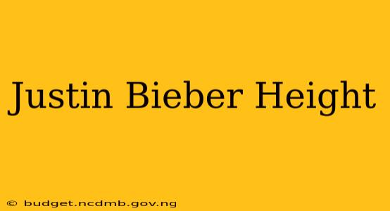 Justin Bieber Height