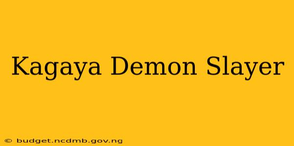Kagaya Demon Slayer