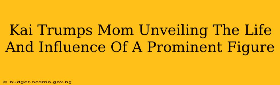 Kai Trumps Mom Unveiling The Life And Influence Of A Prominent Figure