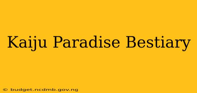 Kaiju Paradise Bestiary