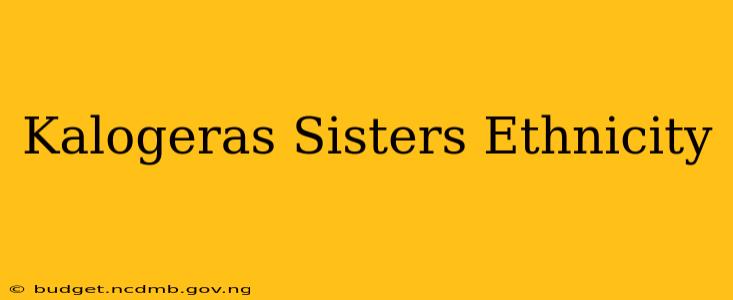 Kalogeras Sisters Ethnicity