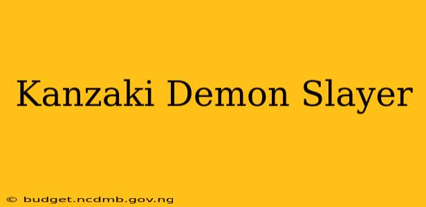 Kanzaki Demon Slayer